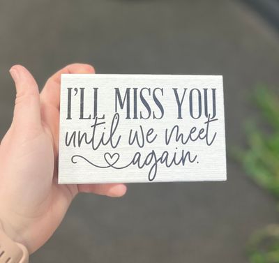Until We Meet Again Block Sign