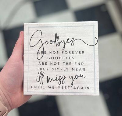 Goodbyes Block Sign