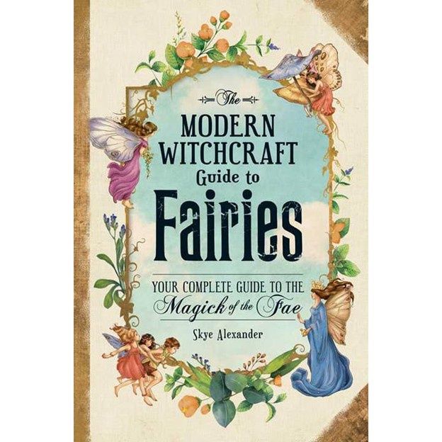 Modern Witchcraft Guide To Fairies