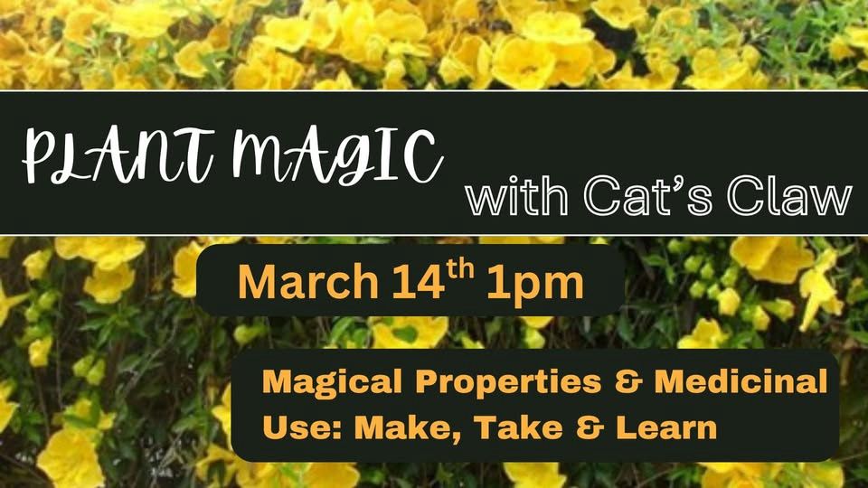 Plant Magic with Cat's Claw