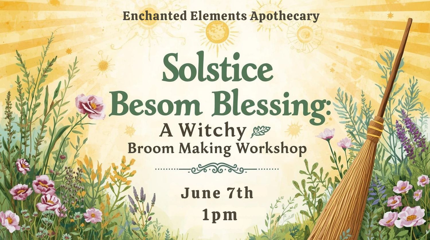 Solstice Besom Blessings: Witchy Broom Workshop