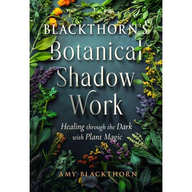 Blackthorn’s Botanical Shadow Work