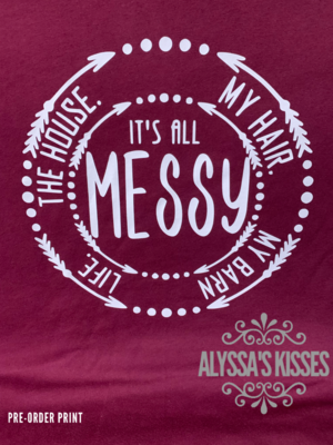 It&#39;s All Messy