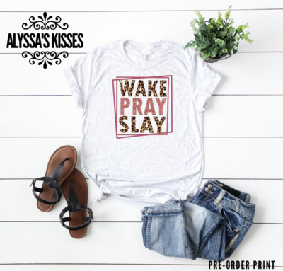 WAKE-PRAY-SLAY