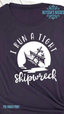 I Run A Tight Shipwreck