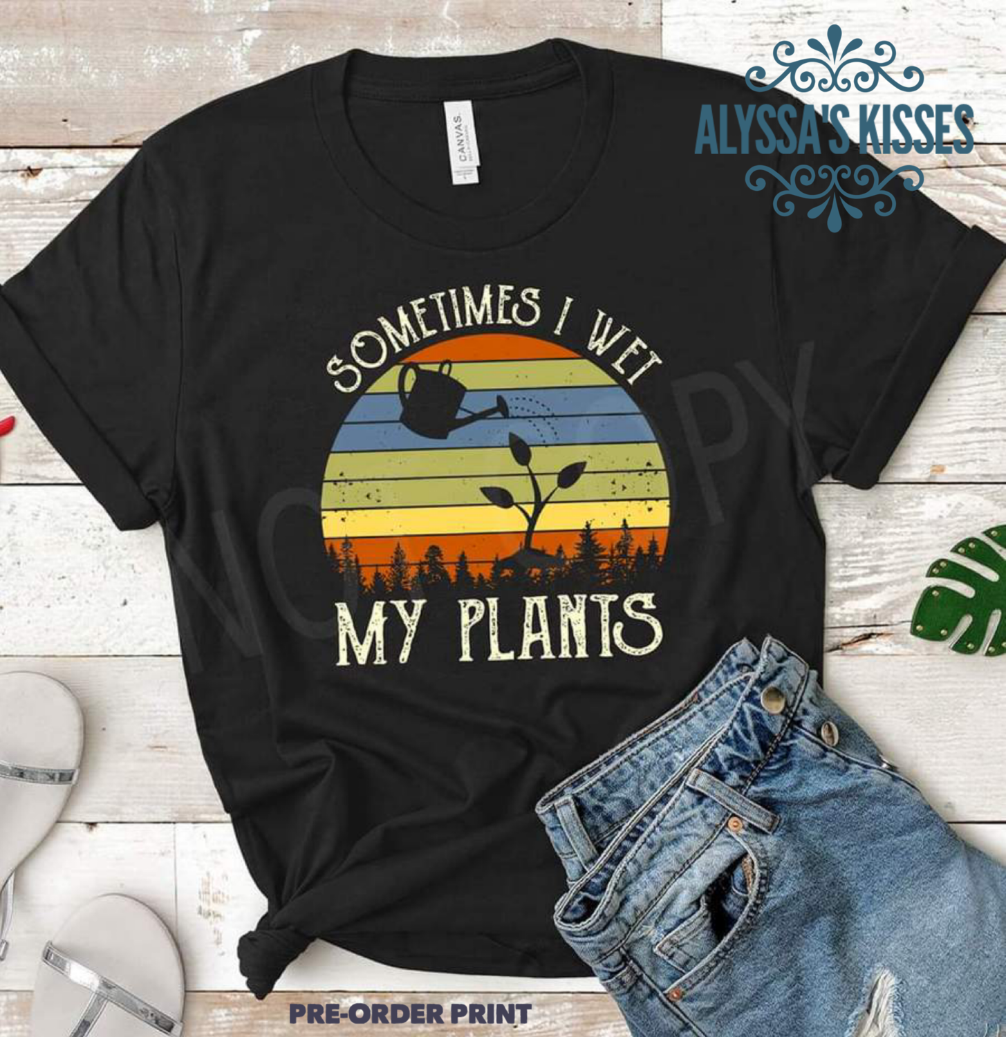 Sometimes I Wet My Plants