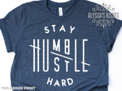 Stay Humble Hustle Hard