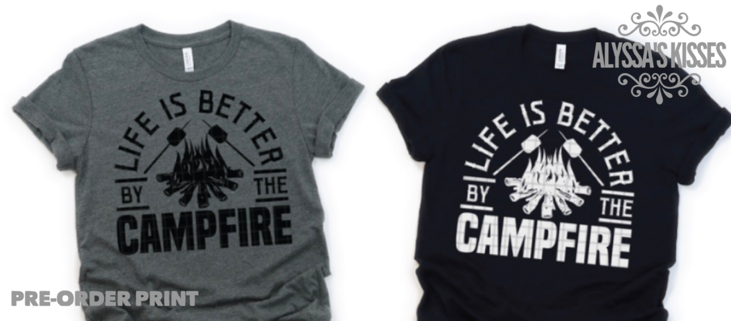 Life is Better - Campfire (Black Print) 