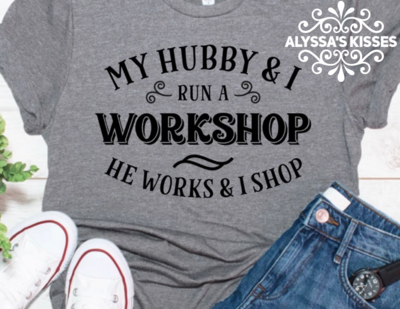 My Hubby &amp; I Run A Workshop 