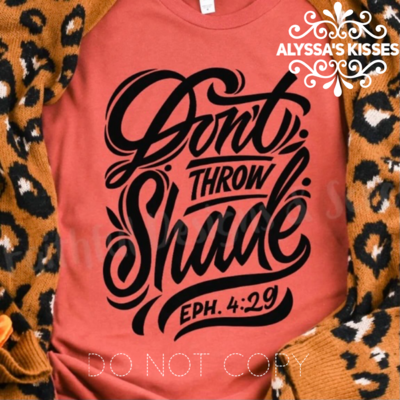 Don&#39;t Throw Shade - Ephesians 4:29