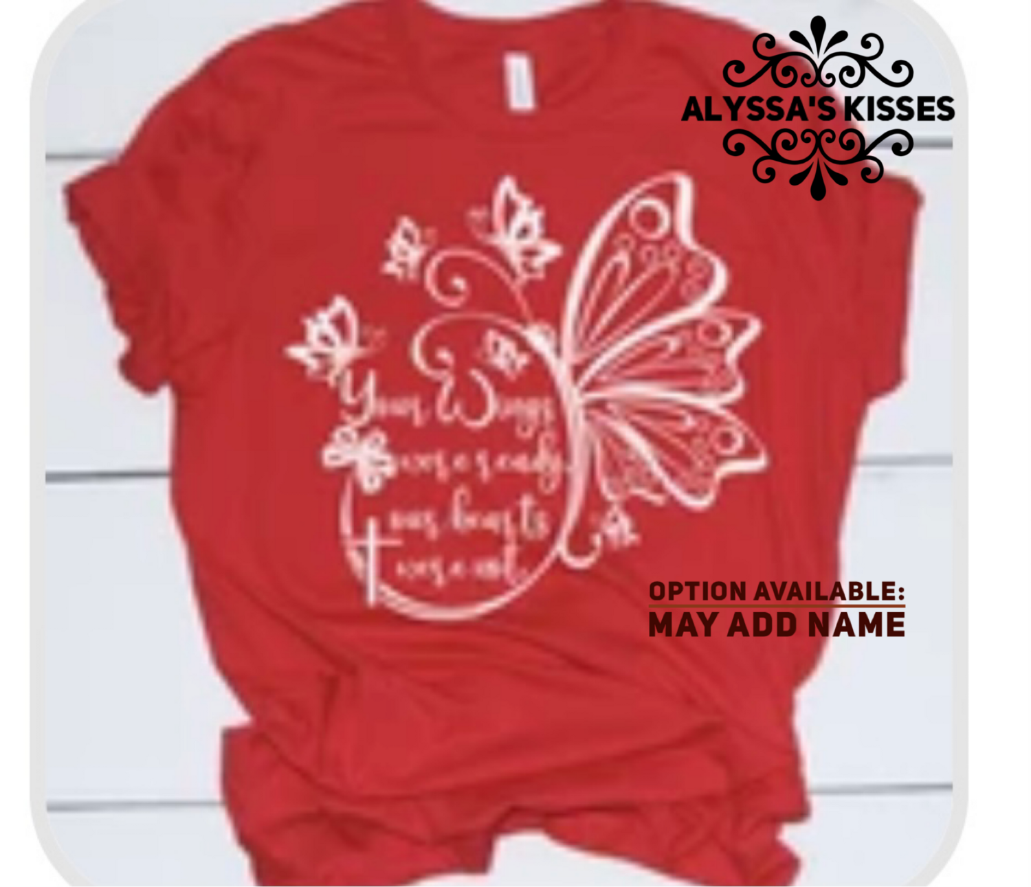 Your Wings Were Ready - Customizable