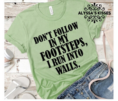 Don&#39;t Follow In My Footsteps 