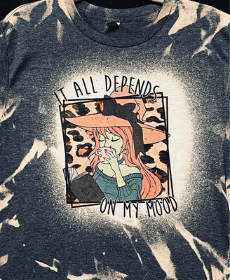 It All Depends on My Mood - Witch - Halloween 