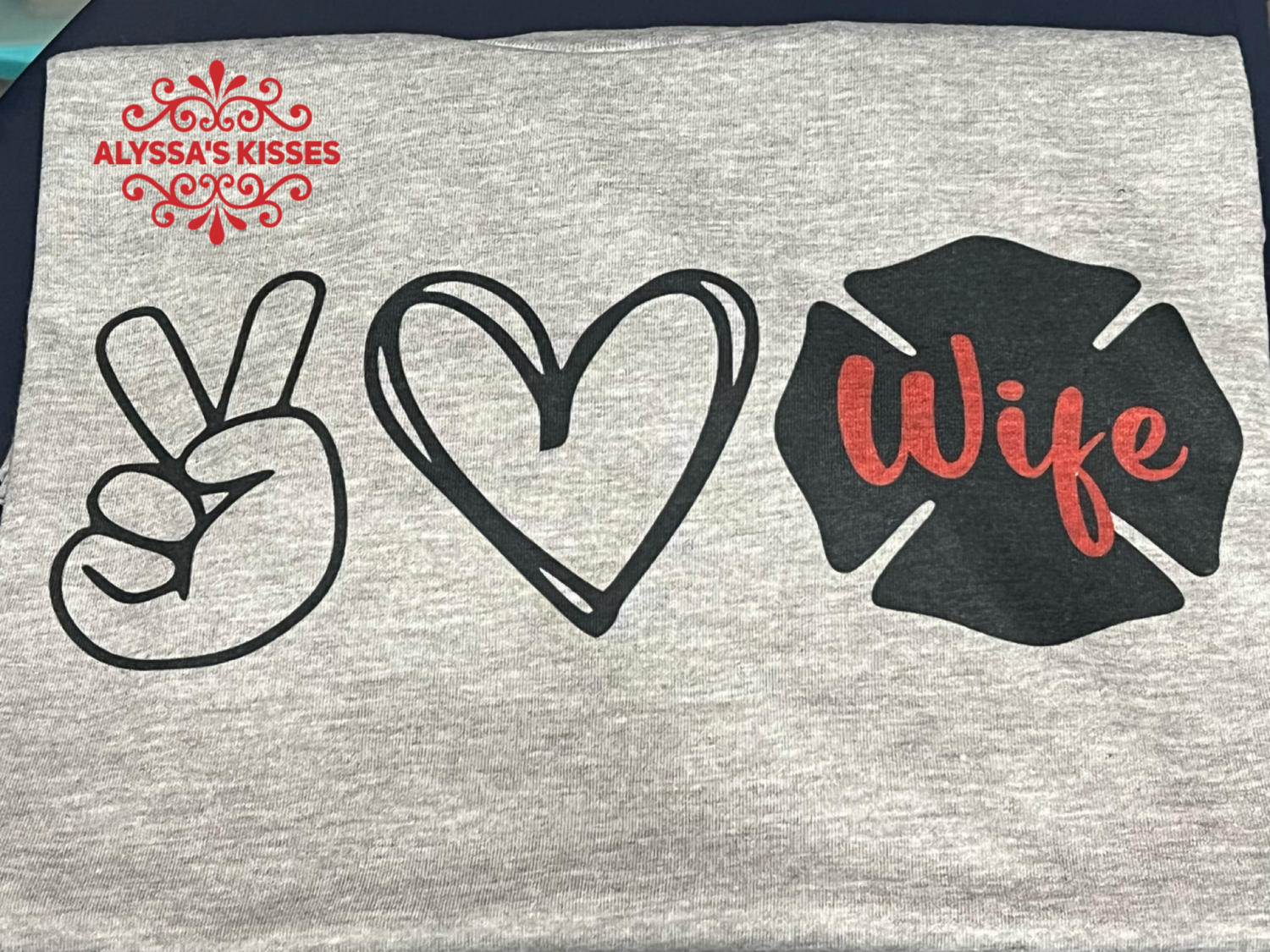 Peace - Love - Fire Wife - Firefighter