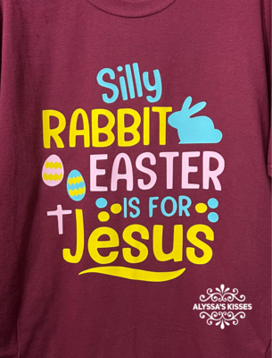 Silly Rabbit Easter is for Jesus