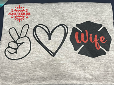 Peace - Love - Fire Wife - Firefighter