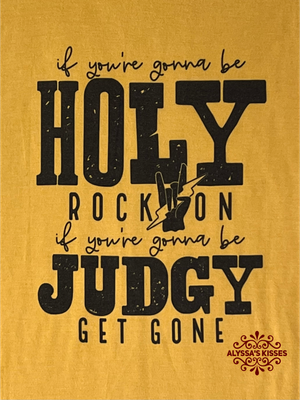 If You're Gonna Be Holy Rock On