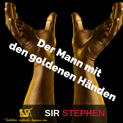 Der Mann mit den goldenen Händen