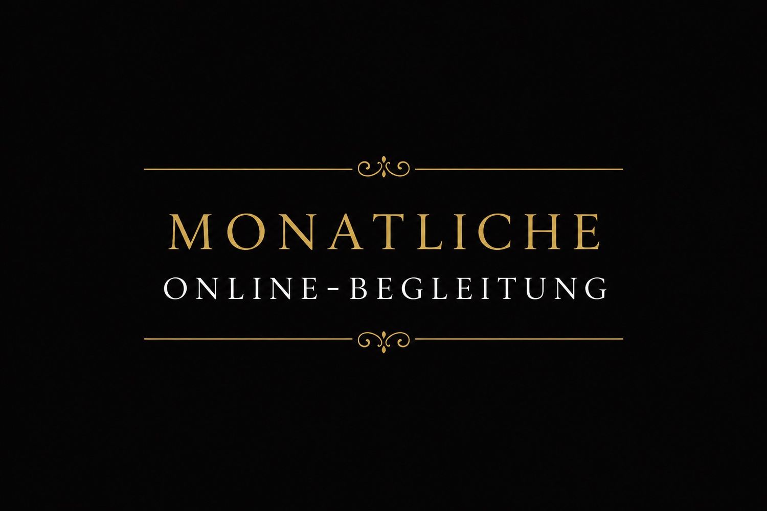 Monatliche online Begleitung