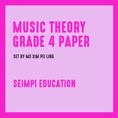 Theory Paper Grade 4 (New syllabus from 2018)