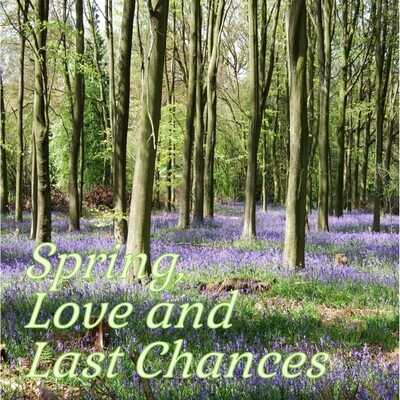 Spring, Love and Last Chances Ticket