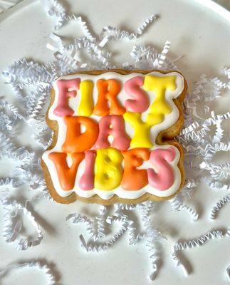 First Day Vibes Cookie