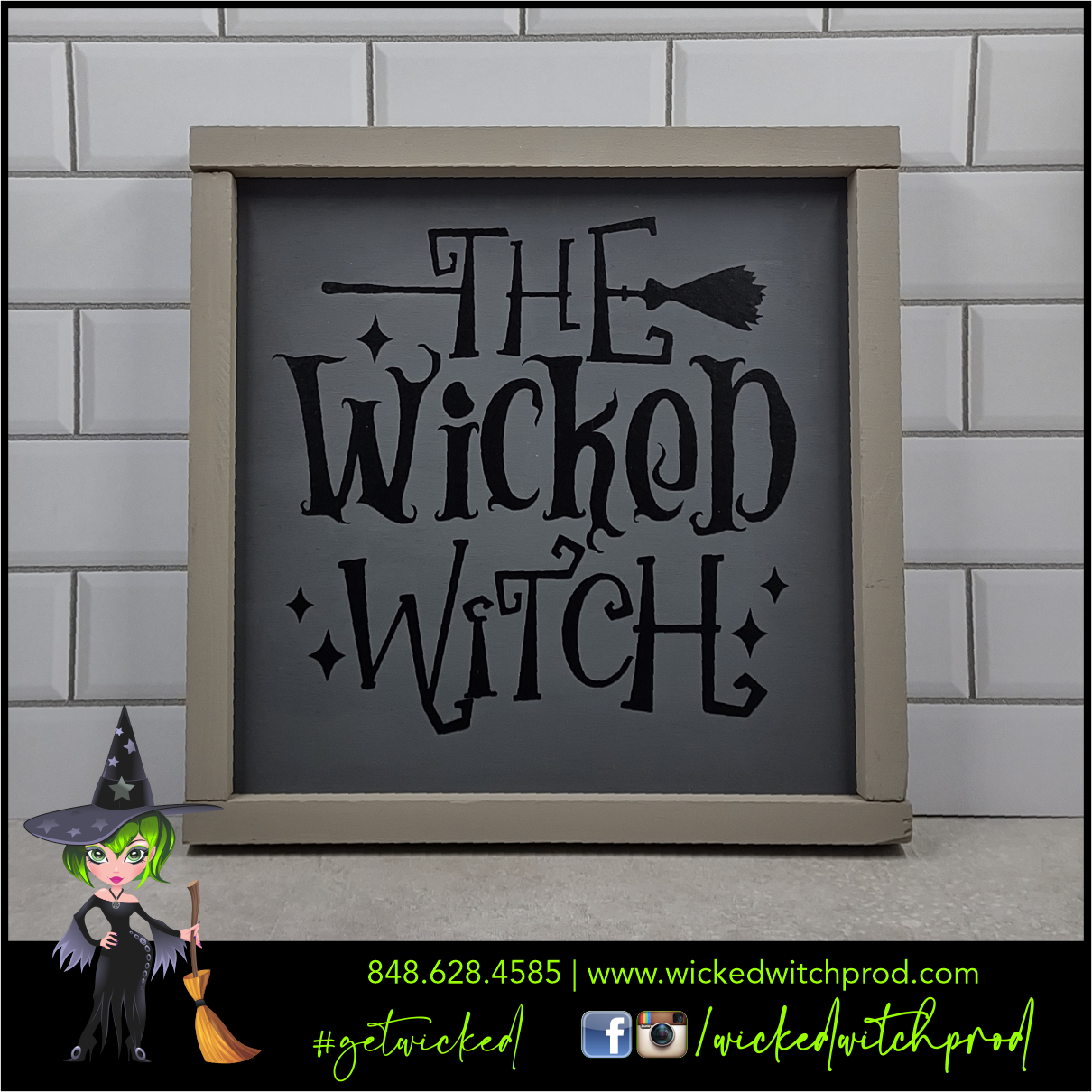 The Wicked Witch Wicked Farmhouse Sign