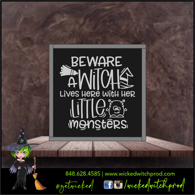 A Witch and Her Little Monsters - Wicked Farmhouse Sign (8