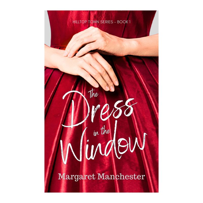 The Dress in the Window by Margaret Manchester  (New Paperback Signed by the Author)