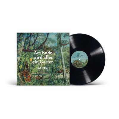 Garish: "Am Ende wird alles ein Garten" (LP)