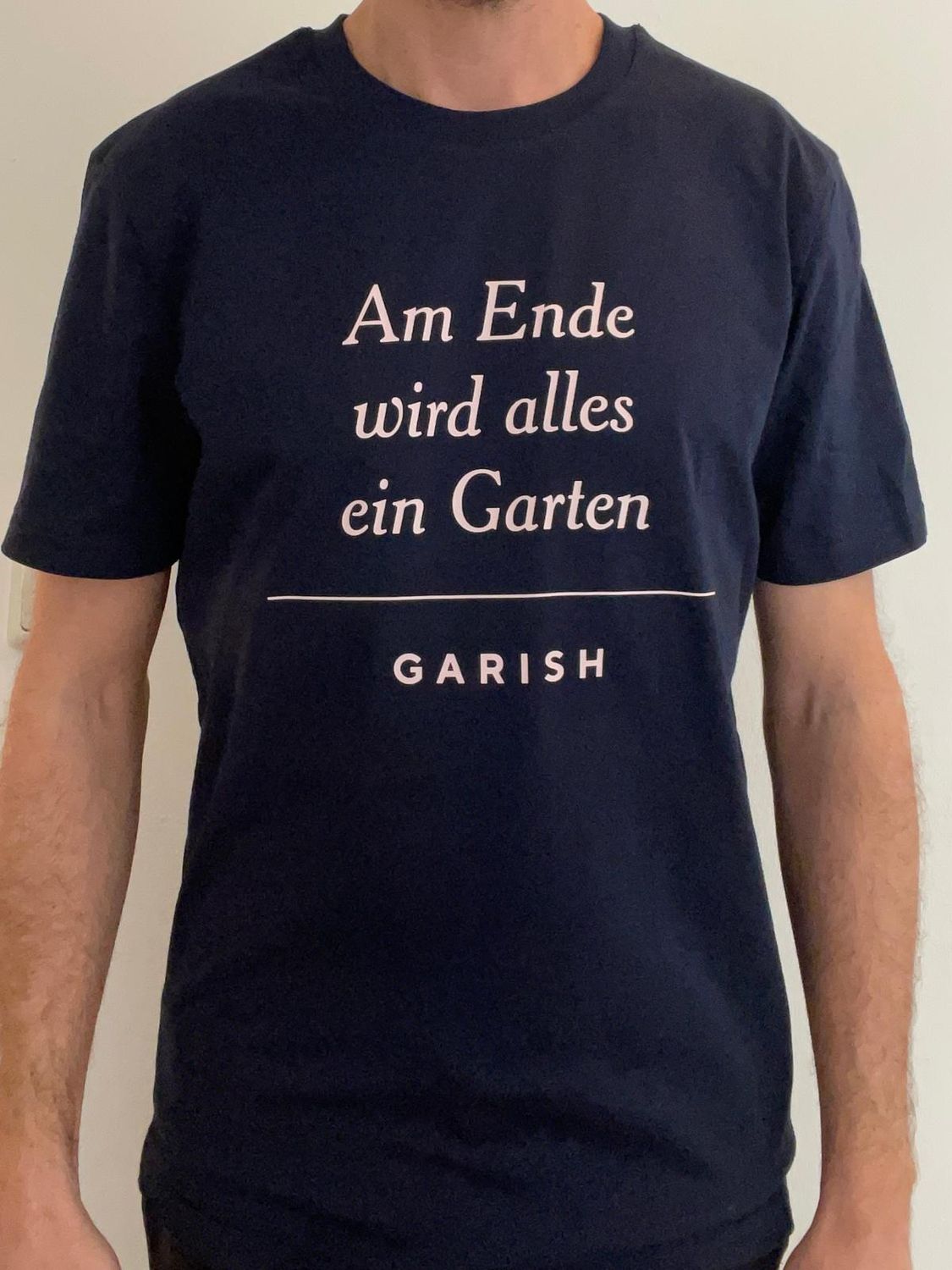 Garish Shirt &quot;Am Ende wird alles ein Garten&quot;