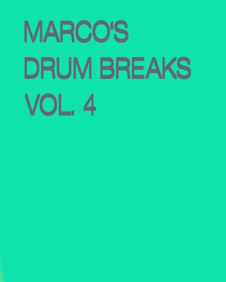 Marco's Drum Breaks Vol. 4 Marco's Drum Breaks Vol. 4