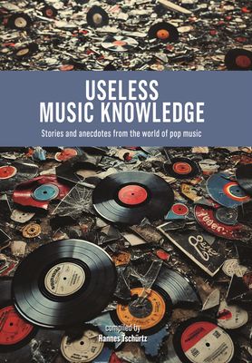 Hannes Tschürtz: "Useless Music Knowledge" (Book)