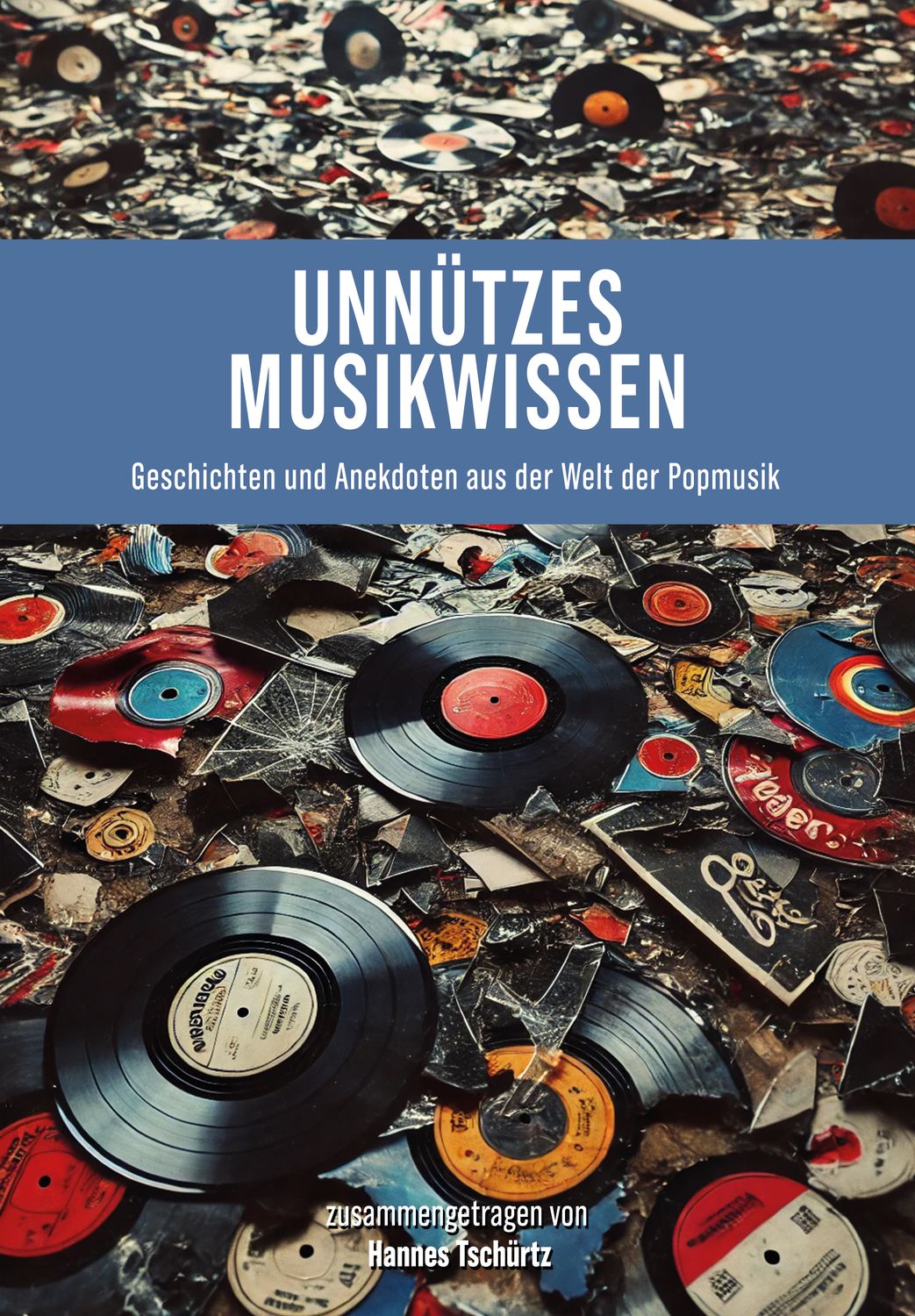 Hannes Tschürtz: Hannes Tschürtz: "Unnützes Musikwissen" (Buch)