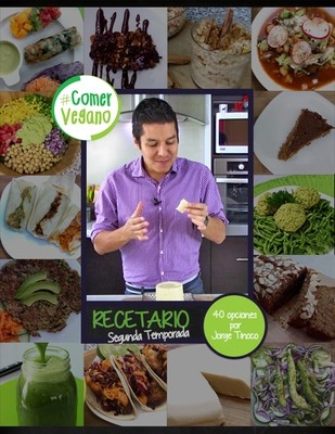 RECETARIO DIGITAL #ComerVegano Segunda Temporada RECETARIO DIGITAL #ComerVegano Segunda Temporada