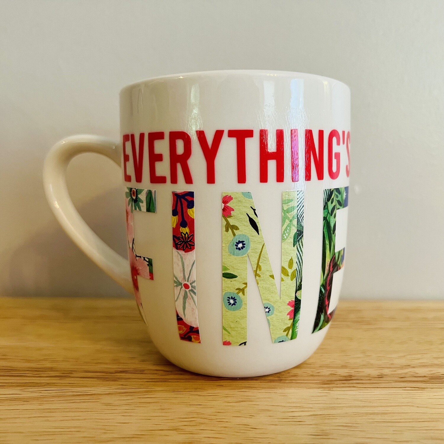 "Everything's Fine" Mug (Signed)