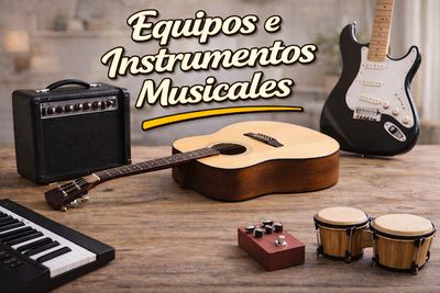 Equipos e Instrumentos Musicales