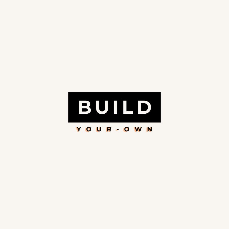 Build Your Own