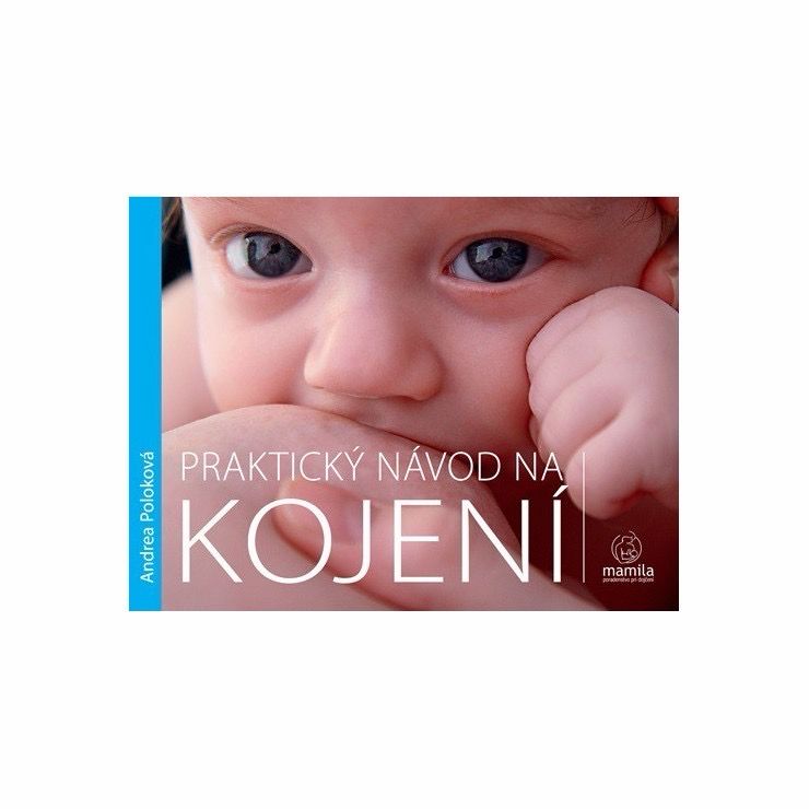 Praktický návod na kojení v češtině