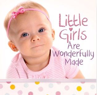 Little Girls Are Wonderfully Made