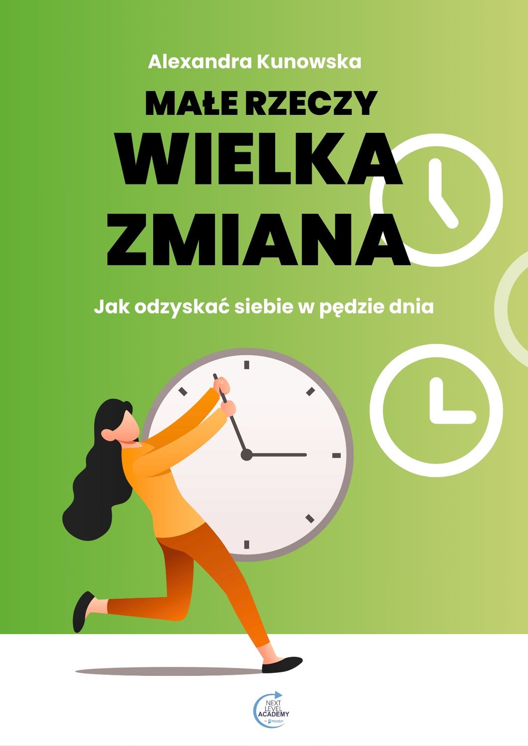 Małe rzeczy — wielka zmiana. Jak odzyskać siebie w pędzie dnia.