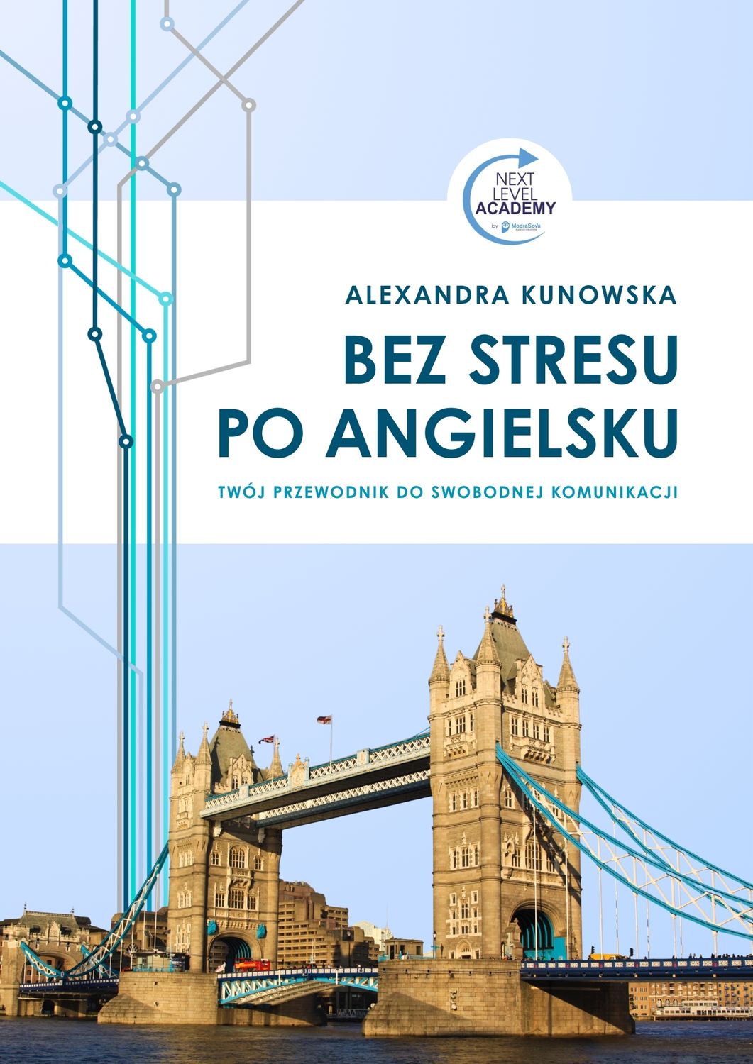 Bez stresu po angielsku. Twój przewodnik do swobodnej komunikacji