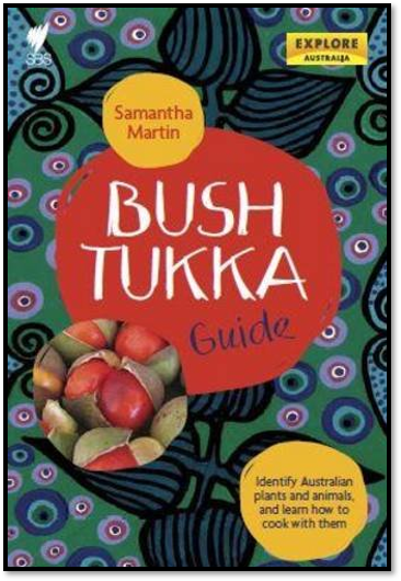 Bush Tukka Guide (Samantha Martin, 2014)