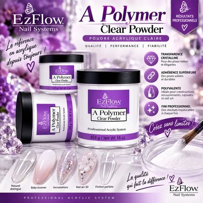 Poudre Polymère CLEAR . EZ-flow