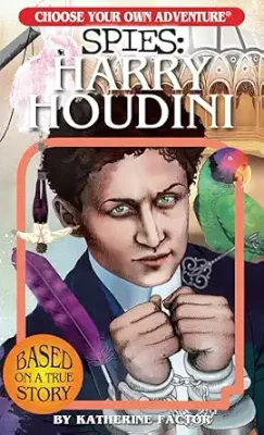 Choose Your Own Adventure - Spies:  Harry Houdini