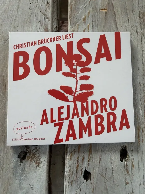 Bonsai - Alejandro Zambra [Hörbuch]
