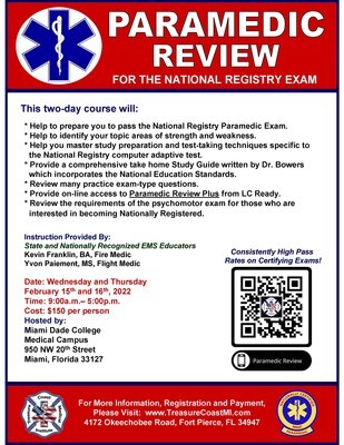 National Registry Paramedic Exam Review February 15th and 16th Miami Dade