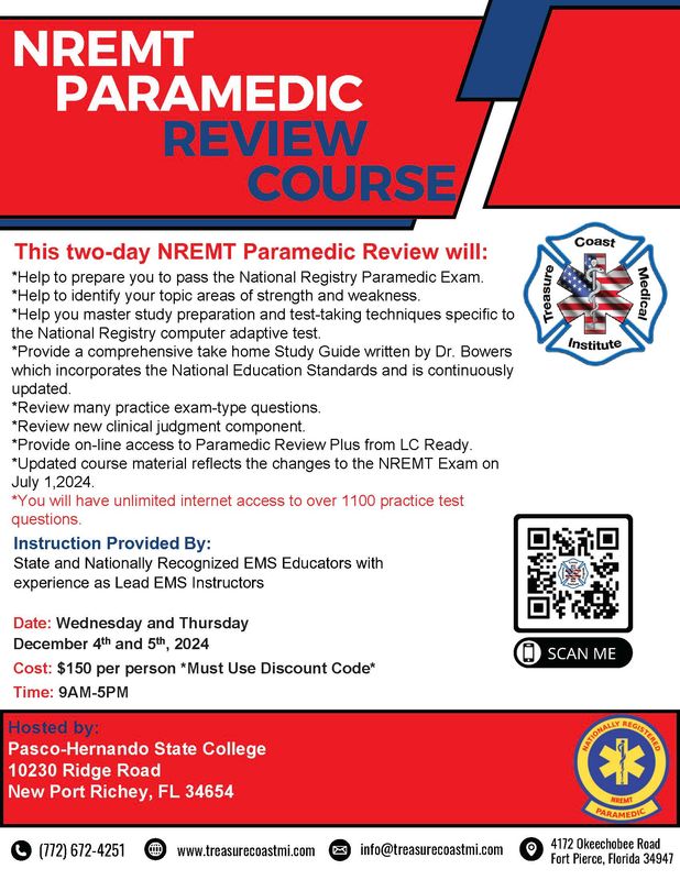 National Registry Paramedic Exam Review December 4th and 5th Pasco-Hernando State College(Only PHSC Students can register. Must Use Discount Code)