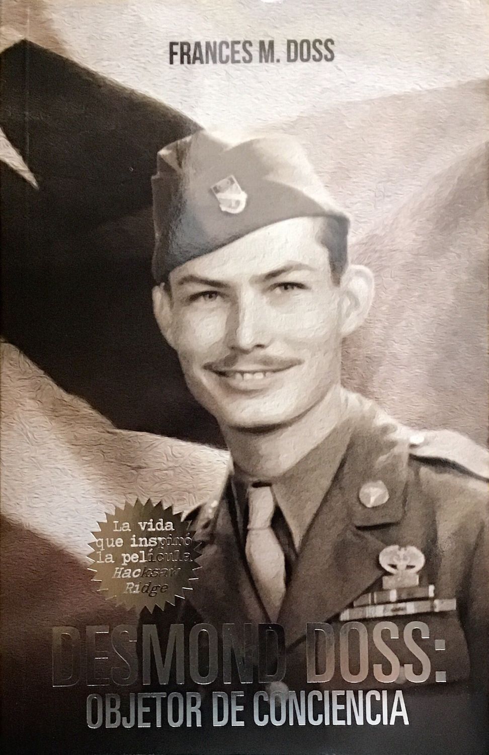 Desmond Doss: Objector De Conciencia