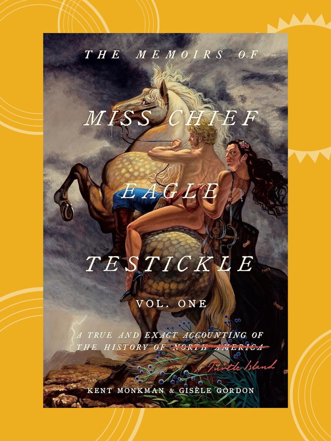 The Memoirs of Miss Chief Eagle Testickle Vol. 1